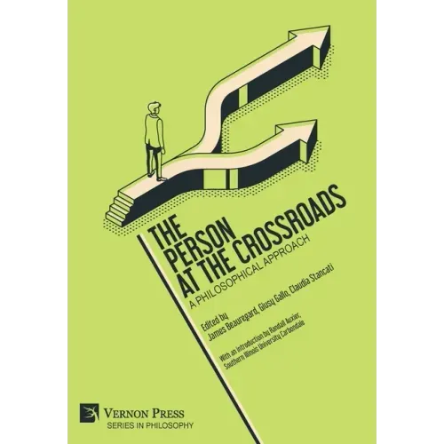 The Person at the Crossroads: A Philosophical Approach