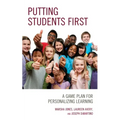 Putting Students First: A Game Plan for Personalizing Learning