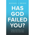 Has God Failed You?