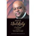 Most Unlikely to Succeed: Letters to Those Who Loved Me When I Couldn't Love Myself