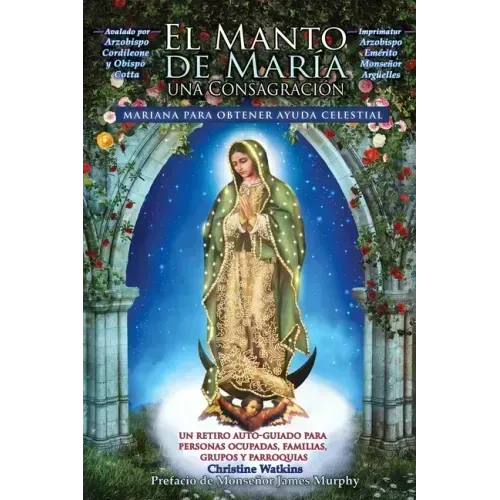 El Manto de María: Una Consagración Mariana para Obtener Ayuda Celestial