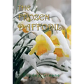 The Frozen Daffodil