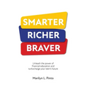 Smarter Richer Braver: Unleash the power of financial education and turbocharge your teen's future