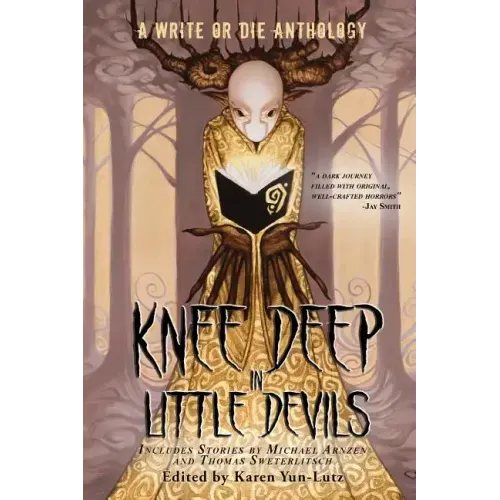Knee Deep in Little Devils: A Write or Die Anthology