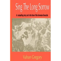 Sing the Long Sorrow: A compelling story set in the time of the Armenian Genocide