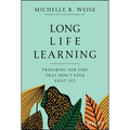 Long Life Learning: Preparing for Jobs That Don't Even Exist Yet
