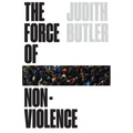 The Force of Nonviolence: An Ethico-Political Bind