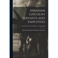 Abraham Lincoln's Servants and Employees; Lincoln's Servants and Employees - Bodyguards