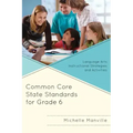 Common Core State Standards for Grade 6: Language Arts Instructional Strategies and Activities