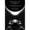 Scramble for the Skies: The Great Power Competition to Control the Resources of Outer Space