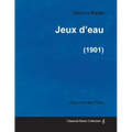 Jeux d'eau - A Score for Solo Piano (1901)