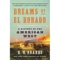 Dreams of El Dorado: A History of the American West