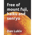 free of mount fuji, haiku and senryu