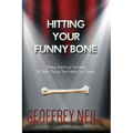 Hitting Your Funny Bone: Writing Stand-up Comedy And Other Things That Make You