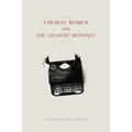 Faraway Women and the "Atlantic Monthly"