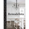 Remodelista: A Manual for the Considered Home