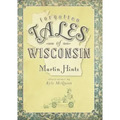 Forgotten Tales of Wisconsin