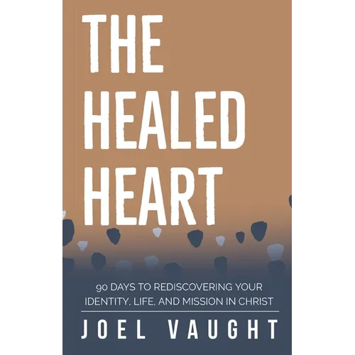 The Healed Heart
