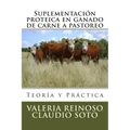 Suplementación proteica en ganado de carne a pastoreo: Teoría y Práctica