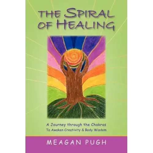 THE SPIRAL oF HEALING