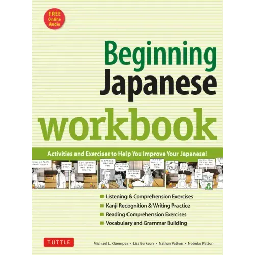 Beginning Japanese Workbook: Revised Edition: Practice Conversational Japanese, Grammar, Kanji & Kana (Online Audio for Listening Practice)