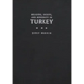 Religion, Society, and Modernity in Turkey