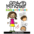Growth Mindset Kids Activities for Ages 4-12: A Positive Thinking for kids to Promote Happiness, Gratitude, Self-Confidence, and Mental Health Wellbei