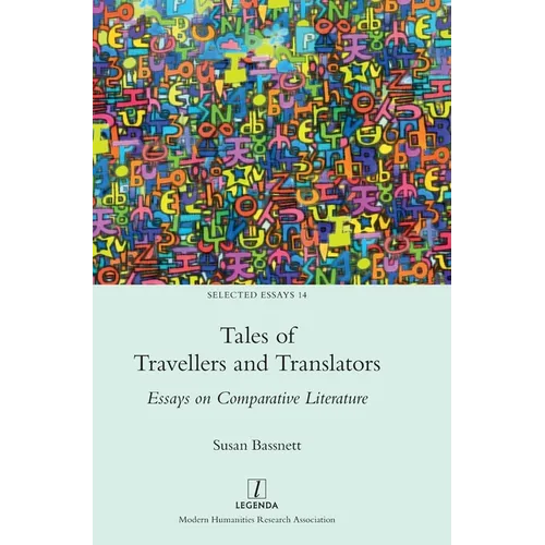 Tales of Travellers and Translators: Essays on Comparative Literature
