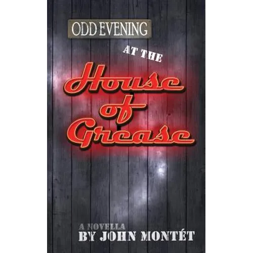Odd Evening at the House of Grease