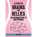 A Story of Brains and Bellies: An Introduction to Emetophobia