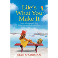 Life's What You Make It