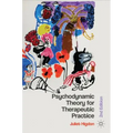 Psychodynamic Theory for Therapeutic Practice