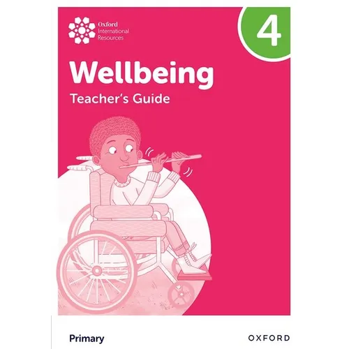 Oxford International Primary Wellbeing: Teacher Guide 4