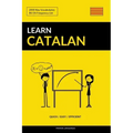 Learn Catalan - Quick / Easy / Efficient: 2000 Key Vocabularies