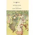 Mother Goose or the Old Nursery Rhymes - Illustrated by Kate Greenaway