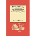 Pocahontas, Alias Matoaka, and Her Descendants