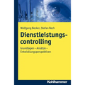 Dienstleistungscontrolling: Grundlagen - Ansatze - Entwicklungsperspektiven