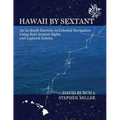 Hawaii by Sextant: An In-Depth Exercise in Celestial Navigation Using Real Sextant Sights and Logbook Entries