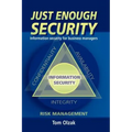 Just Enough Security: Information Security for Business Managers