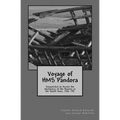 Voyage of HMS Pandora: Despatched to Arrest the Mutineers of the Bounty in the South Seas, 1790-1791