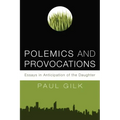 Polemics and Provocations: Essays in Anticipation of the Daughter