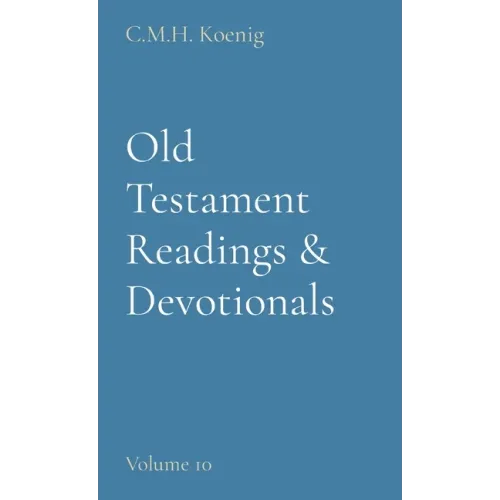 Old Testament Readings & Devotionals: Volume 10