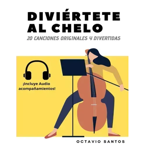 Diviértete al chelo: 20 Canciones originales y divertidas