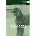 Irish Dogs - A Complete Anthology of the Breeds