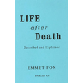 Life After Death #24: Described and Explained