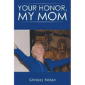 Your Honor, My Mom