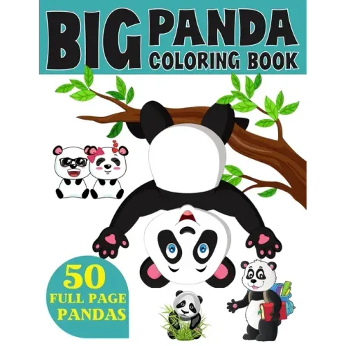 The Big Panda Coloring Book: Funny Coloring Book for Kids Who Love Panda Ages 3-7
