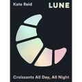 Lune: Croissants All Day, All Night