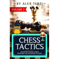 Chess Tactics: 300 Instructional Chess Problems for Advanced Players