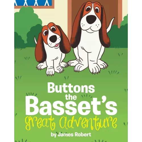 Buttons the Basset's Great Adventure